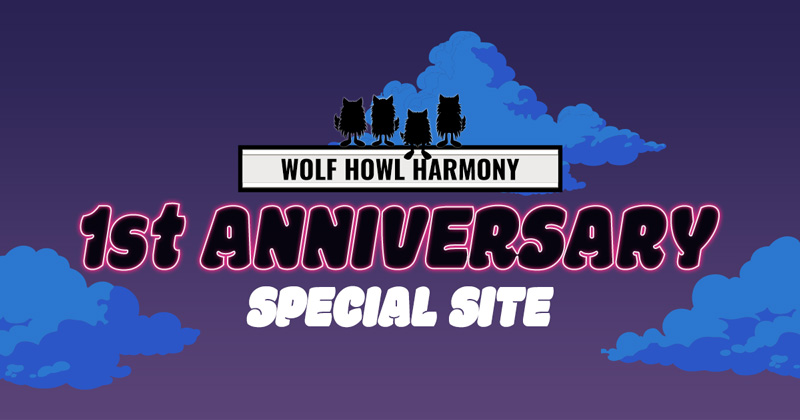 WOLF HOWL HARMONY 1st ANNIVERSARY SPECIAL SITE